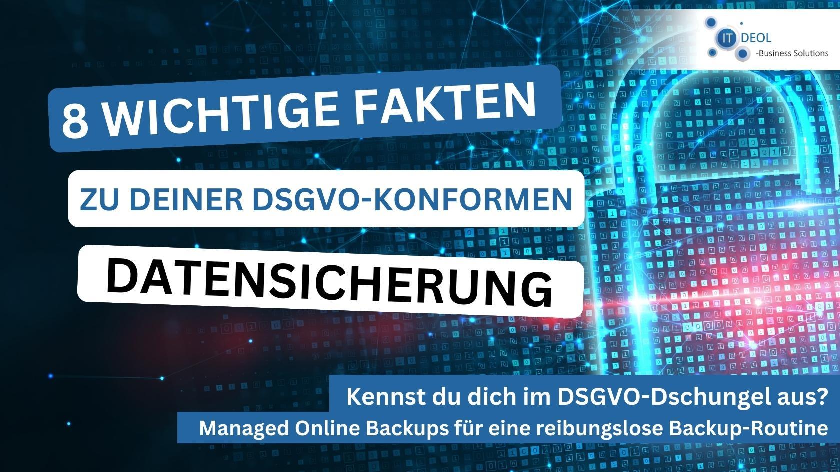 8 Fakten rund um DSGVO-konforme Datensicherungen von IT-Deol aus Siegburg
