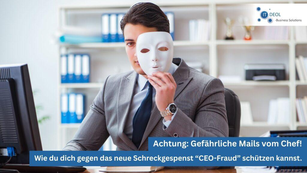 CEO-Fraud als neues Phishing-Phänomen in deinem Unternehmen in der Region Köln und Bonn. IT-Deol aus Lohmar berät dich!