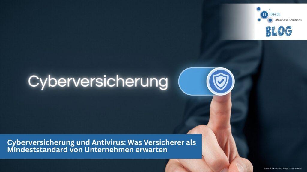 Cyberversicherung und Antivirus: Was Versicherer als Mindeststandard von Unternehmen in Köln und Bonn erwarten