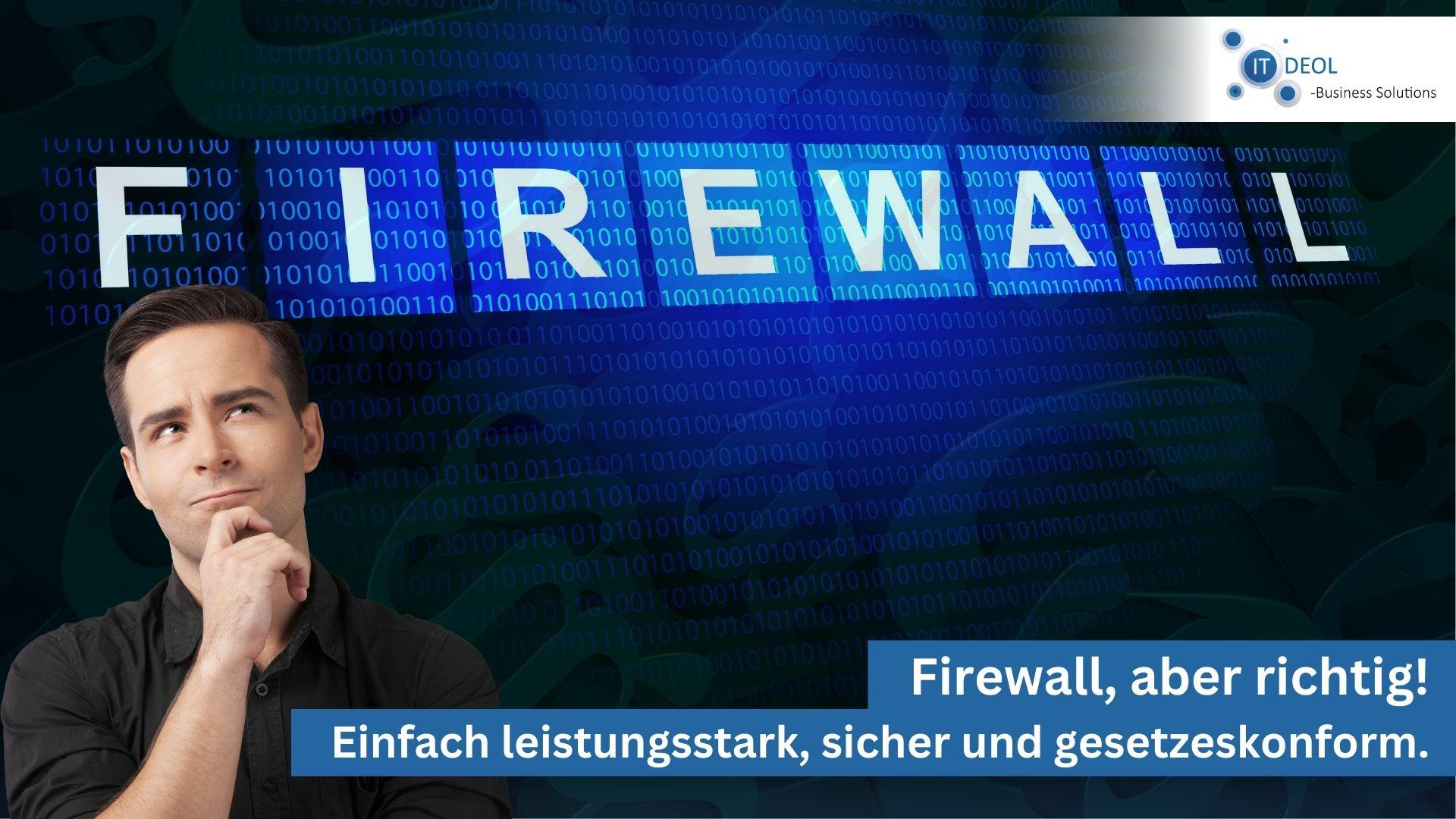 WIe funktioniert eine Firewall einfach leistungsstark und gesetzeskonform mit IT Deol aus Lohmar für die Region Köln