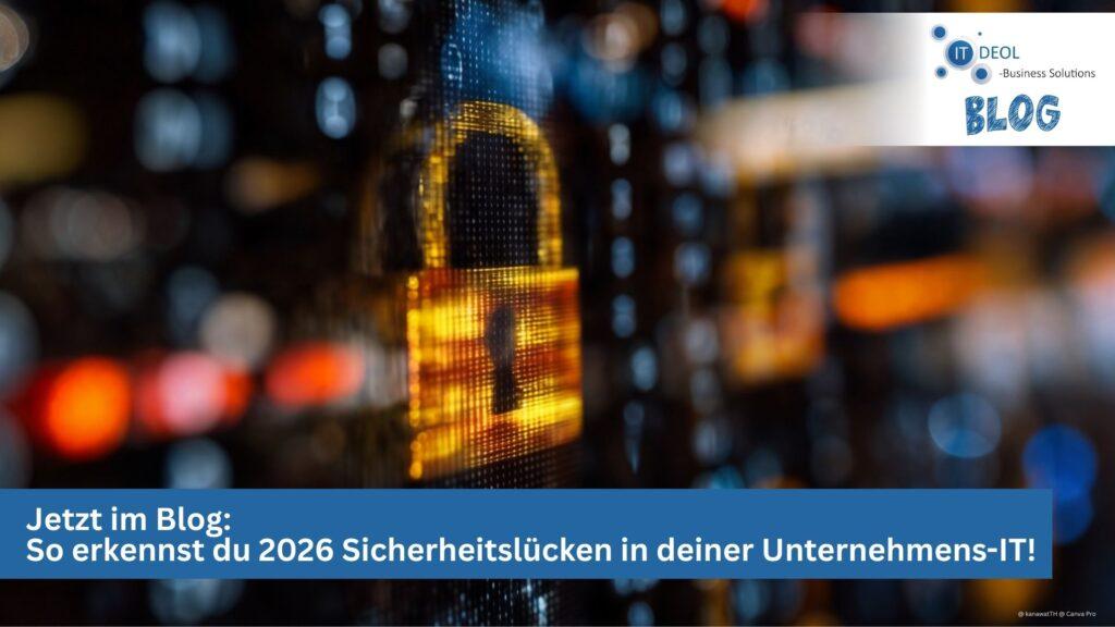 So erkennst du IT-Sicherheitslücken in deiner Unternehmens-IT in Köln und Bonn. IT-Deol berät dich!