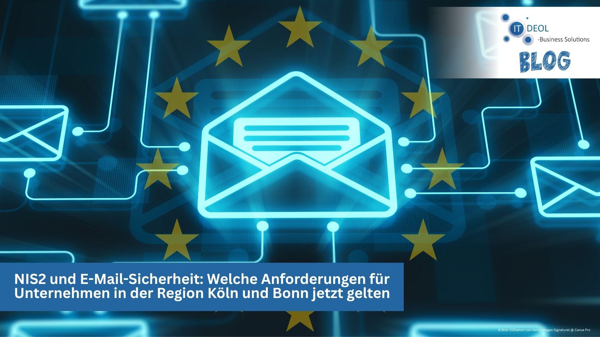 NIS2 und E-Mail-Sicherheit für dein Business in Köln und Bonn. Erklärt von IT-Deol aus Lohmar.