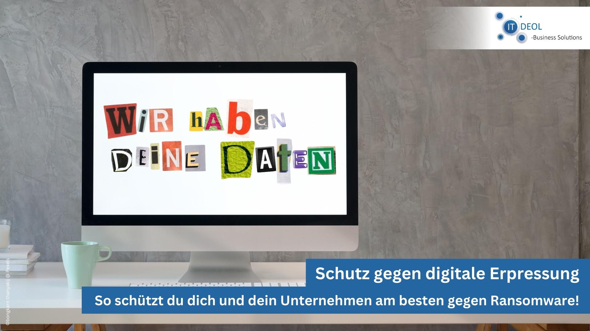 Schutz gegen Ransomware - So geht's! IT-Deol informiert Unternehmen in der Region Lohmar, Bonn, Köln und Siegburg