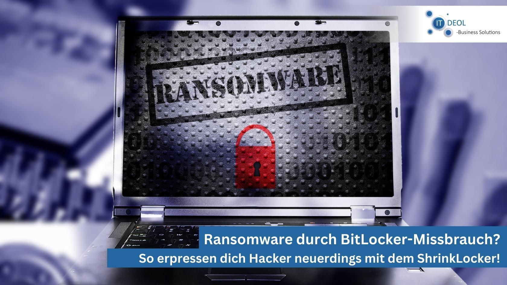 Ransomware-Gefahr: Hacker nutzen BitLocker zur Erpressung