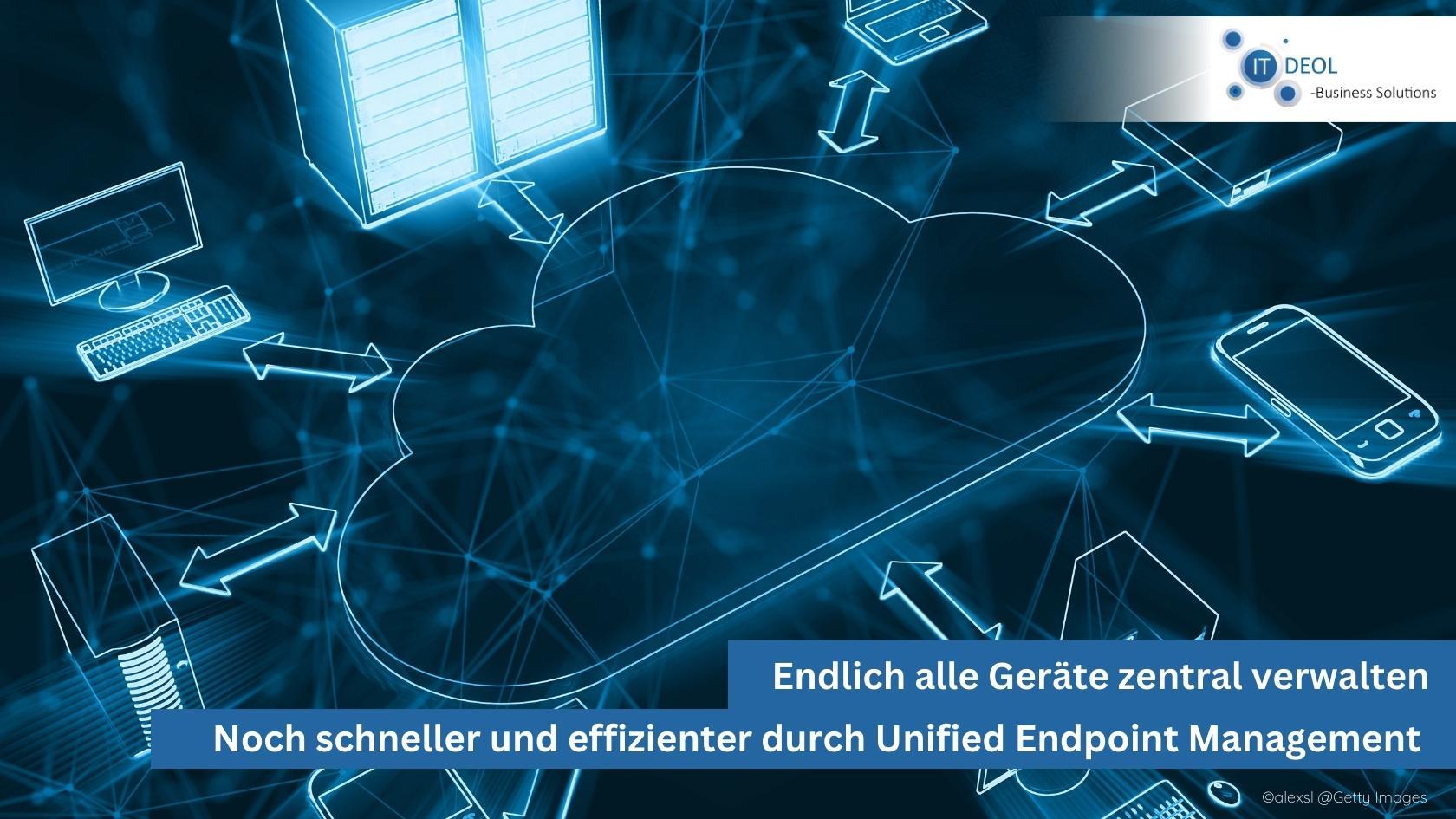 Unified Endpoint Management: Die Lösung für eine effiziente Geräteverwaltung