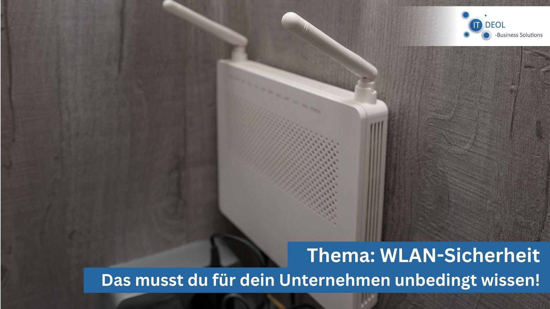 WLAN-Sicherheit in Unternehmen – So schützt du dein Netzwerk vor Cyberangriffen